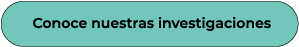 Conoce nuestras investigaciones